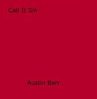 Couverture du livre « Call It Sin » de Austin Barr aux éditions Epagine