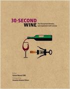 Couverture du livre « 30 second wine (hardback) » de Gerard Basset aux éditions Ivy Press