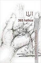 Couverture du livre « Lui - 365 haikus » de Frederique Chamayou aux éditions Frederique Chamayou