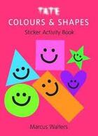 Couverture du livre « Colours & shapes sticker activity book » de Walters Marcus aux éditions Tate Gallery