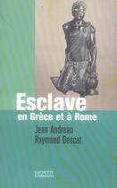 Couverture du livre « Esclave en Grèce et à Rome » de Jean Andreau et Raymond Descat aux éditions Hachette Litteratures