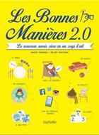 Couverture du livre « Les bonnes manières 2.0 » de Melody Denturck et Vincent Bourrieu aux éditions Hachette Pratique
