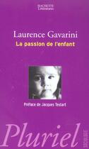 Couverture du livre « La Passion De L'Enfant » de Gavarini-L aux éditions Pluriel