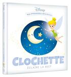 Couverture du livre « Mes premières histoires : Clochette éclaire la nuit » de Disney aux éditions Disney Hachette