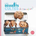 Couverture du livre « Les desserts cultes de mon enfance » de  aux éditions Larousse