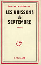 Couverture du livre « Les buissons de septembre » de Neyrat Elisabeth De aux éditions Gallimard (patrimoine Numerise)