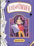 Couverture du livre « Kate mène l'enquête Tome 3 » de Hannah Peck aux éditions Gallimard-jeunesse