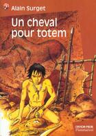 Couverture du livre « Cheval pour totem (un) » de Alain Surget aux éditions Flammarion