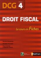 Couverture du livre « Droit fiscal ; epreuve 4 DCG ; le cours en fiches 2011 » de Nathalie Hector aux éditions Nathan