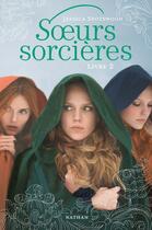 Couverture du livre « Soeurs sorcières Tome 2 » de Jessica Spotswood aux éditions Nathan