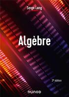 Couverture du livre « Algèbre (3e édition) » de Lang Serge aux éditions Dunod