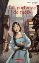 Couverture du livre « La porteuse de mots » de Anne Pouget aux éditions Casterman