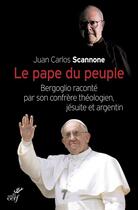 Couverture du livre « Le pape du peuple » de Juan Carlos Scannone aux éditions Cerf