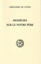 Couverture du livre « Homélies sur le notre Père » de Gregoire De Nysse aux éditions Cerf