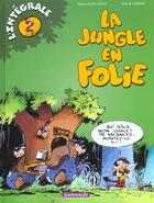 Couverture du livre « Integrale la jungle en folie Tome 2 » de Godard/Delinx aux éditions Dargaud