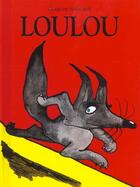 Couverture du livre « Loulou » de Gregoire Solotareff aux éditions Ecole Des Loisirs