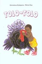 Couverture du livre « Tolo tolo » de Gay/Atakpama aux éditions Ecole Des Loisirs