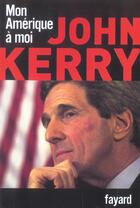 Couverture du livre « Mon amerique a moi » de Kerry-J aux éditions Fayard