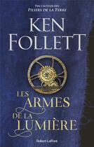 Couverture du livre « Les armes de la lumière » de Ken Follett aux éditions Robert Laffont
