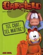 Couverture du livre « Garfield & Cie ; tel chat, tel maître ! » de Jim Davis aux éditions Albin Michel Jeunesse