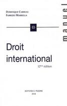 Couverture du livre « Droit international (12e édition) » de Fabrizio Marrella et Dominique Carreau aux éditions Pedone