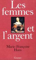 Couverture du livre « Les femmes et l'argent » de Marie-Francoise Hans aux éditions Grasset