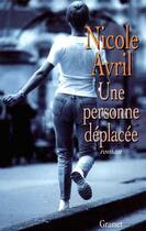 Couverture du livre « Une personne déplacée » de Nicole Avril aux éditions Grasset