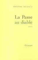 Couverture du livre « La passe au diable » de Frederic Richaud aux éditions Grasset