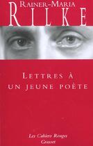 Couverture du livre « Lettres à un jeune poète » de Rainer Maria Rilke aux éditions Grasset