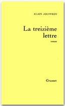 Couverture du livre « La treizième lettre » de Alain Jouffroy aux éditions Grasset