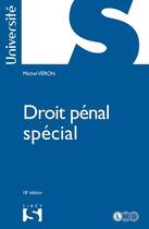 Couverture du livre « Droit pénal spécial (18e édition) » de Michel Veron aux éditions Sirey