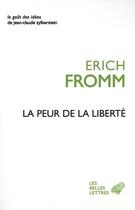 Couverture du livre « La peur de la liberte » de Erich Fromm aux éditions Belles Lettres