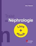 Couverture du livre « Traité de néphrologie » de  aux éditions Medecine Sciences Publications