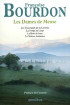 Couverture du livre « Les dames de Meuse » de Francoise Bourdon aux éditions Omnibus