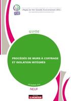 Couverture du livre « Procédés de murs à coffrage et isolation intégrés ; neuf » de  aux éditions Le Moniteur