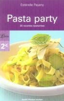 Couverture du livre « Pasta party » de Esterelle Payany aux éditions J'ai Lu