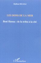 Couverture du livre « Les dons de la mer - beni haoua: de la tribu a la cite » de Belhai Djelloul aux éditions L'harmattan