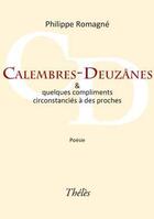 Couverture du livre « Calembres-deuzânes & quelques compliments circonstanciés à des proches » de Philippe Romagne aux éditions Theles