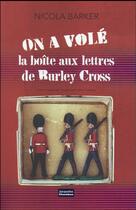 Couverture du livre « On a vole la boite aux lettres de burley cross » de Nicola Barker aux éditions Jacqueline Chambon