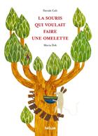 Couverture du livre « La souris qui voulait faire une omelette » de Davide Cali et Dek Maria aux éditions Helium