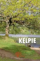 Couverture du livre « Kelpie » de Francoise Langlois aux éditions Edilivre
