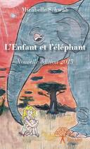 Couverture du livre « L'enfant et l'éléphant » de Mirabelle Schwab aux éditions Edilivre