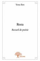 Couverture du livre « Roza » de Yona Ben aux éditions Edilivre
