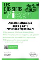 Couverture du livre « Annales officielles 2008 a 2011 revisitees facon iecn » de Simon/Cuvier/Deroux aux éditions Ellipses