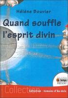 Couverture du livre « Quand souffle l'esprit divin » de Helene Bouvier aux éditions Temps Present
