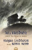 Couverture du livre « Ki et Vandien t.4 ; les roues du destin » de Megan Lindholm aux éditions Mnemos