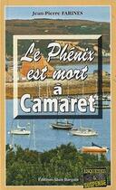 Couverture du livre « Le Phénix est mort à Camaret » de Jean-Pierre Farines aux éditions Bargain