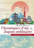 Couverture du livre « Chroniques d'un Japon ordinaire - a la decouverte de la soci » de Muriel Jolivet aux éditions Elytis