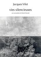 Couverture du livre « Vies silencieuses » de Jacques Vilet aux éditions Esperluete