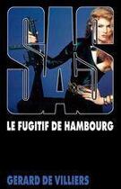 Couverture du livre « SAS Tome 65 : le fugitif de Hambourg » de Gerard De Villiers aux éditions Editions Gérard De Villiers